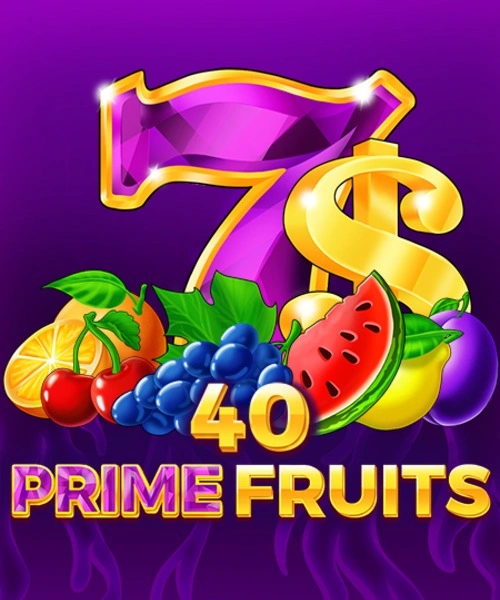 40 Prime Fruits